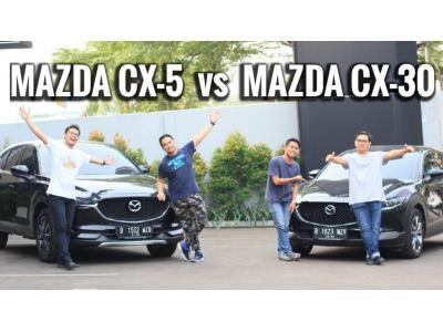 Mazda CX-30 vs Mazda CX-5 | Review Mazda CX-30 dan Review Mazda CX-5